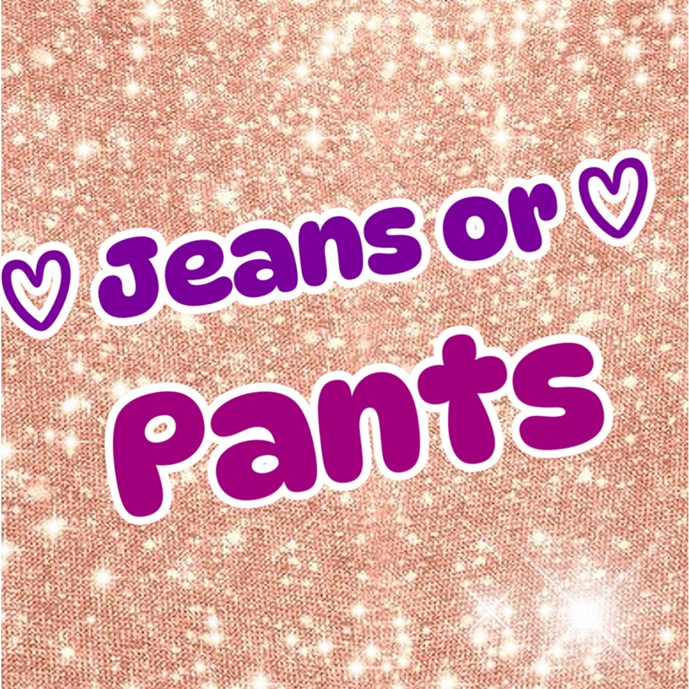 Jeans or pants